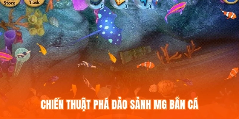 Chiến thuật phá đảo sảnh MG Bắn Cá