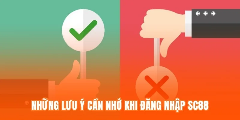 Những lưu ý cần nhớ khi đăng nhập SC88