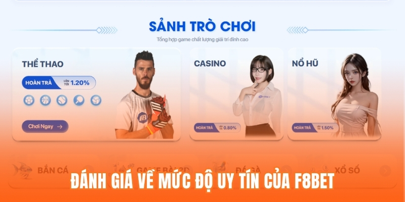 Đánh giá về mức độ uy tín của F8bet
